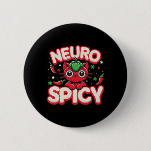 Neurospicy Shirt - Neurodivergent Adhd Asd Autism  2 Inch Round Button