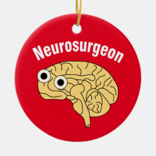 Neurosurgeon Brain  Ceramic Ornament
