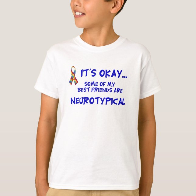 Neurotypical Friends T-Shirt (Front)