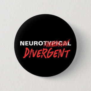 Neurotypical Scratched Divergent Neurodiversity 2 Inch Round Button