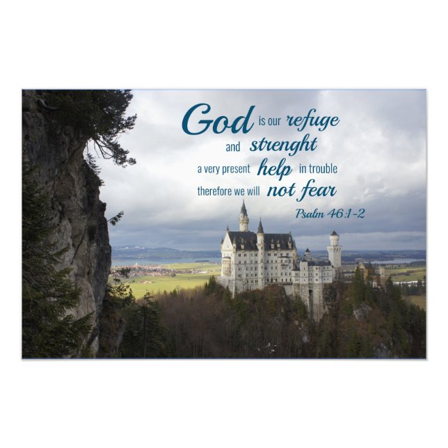 neuschwanstein castle, psalm 46 1-2 Bible verse  Photo Print (Front)
