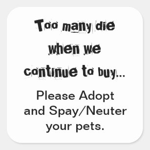 Neuter Spay Adopt Pet Overpopulation Square Sticker