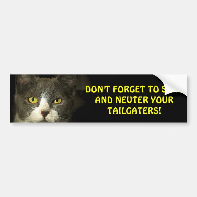 Neuter tailgaters bumper sticker (Front)