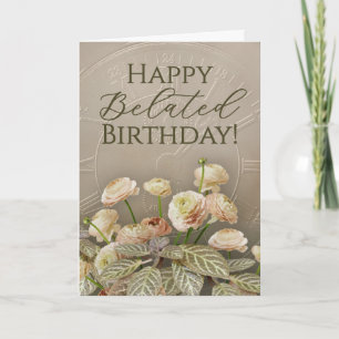 Neutral Floral Belated Birthday Card