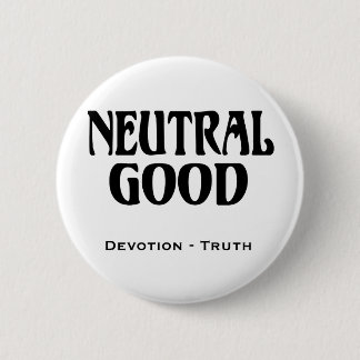 "Neutral Good" 2 Inch Round Button