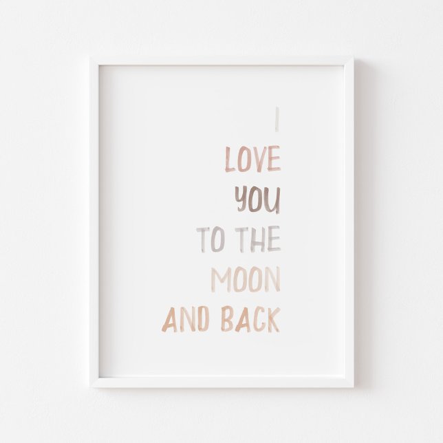 Neutral I love you to the moon and back print (Creator Uploaded)