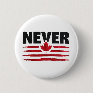 Never 51st Canadian American Trump Politic  2 Inch Round Button