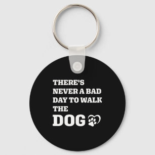 Never A Bad Day To Walk The Dog Paw Print Heart Gr Keychain