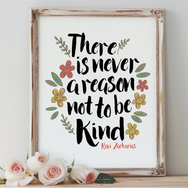 Never A Reason Not to Be Kind Art Print (Creator Uploaded)