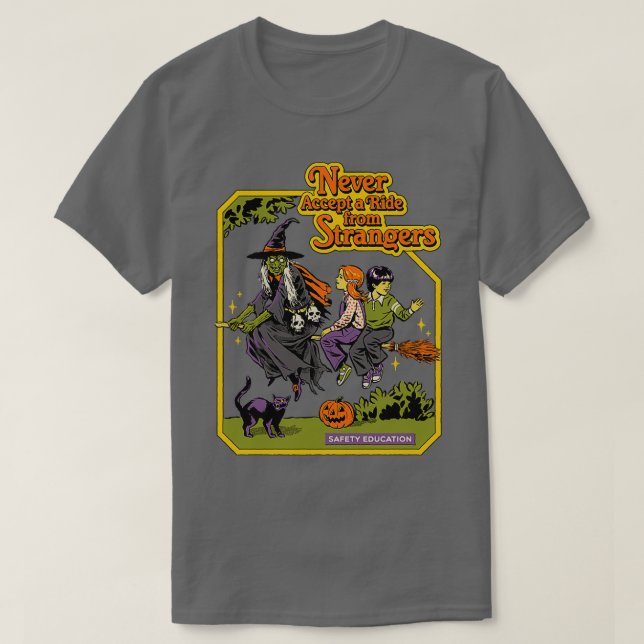 Never Accept A Ride T-Shirt (Design Front)