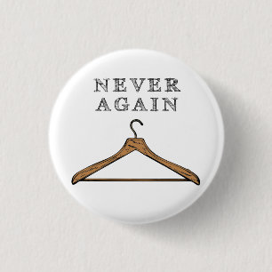 Never Again 1 Inch Round Button