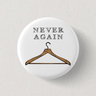 Never Again 1 Inch Round Button