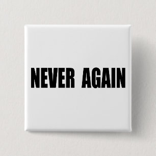 Never Again 2 Inch Square Button