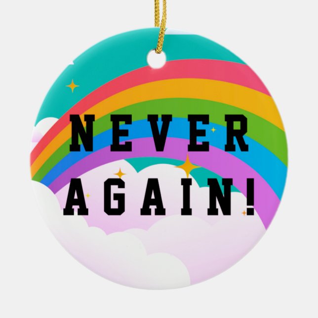 NEVER AGAIN CERAMIC ORNAMENT (Front)