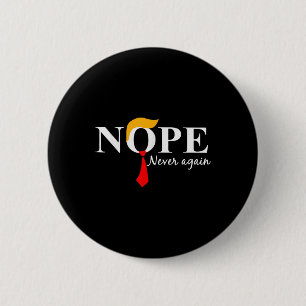 Never Again Funny Trump Hair 2 Inch Round Button