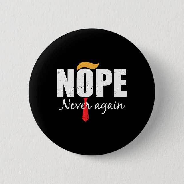 Never Again Funny Trump Hair  2 Inch Round Button (Front)