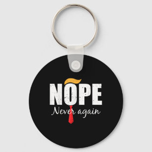 Never Again Funny Trump Hair 3 Keychain