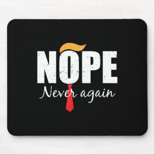 Never Again Funny Trump Hair Mouse Pad