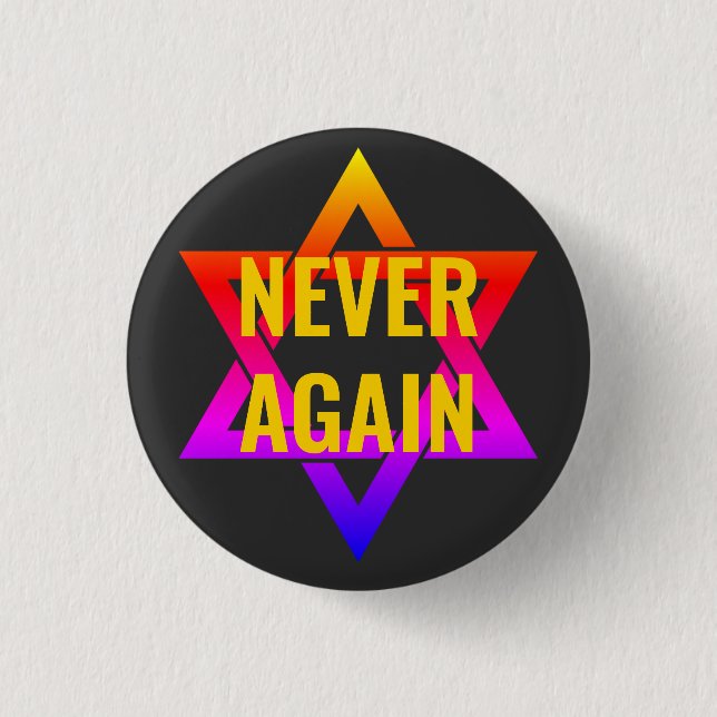 NEVER AGAIN Holocaust YOM HASHOAH 1 Inch Round Button (Front)