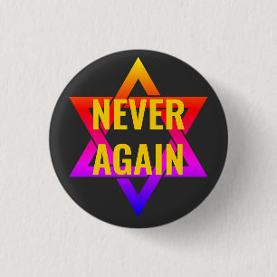 NEVER AGAIN Holocaust YOM HASHOAH 1 Inch Round Button