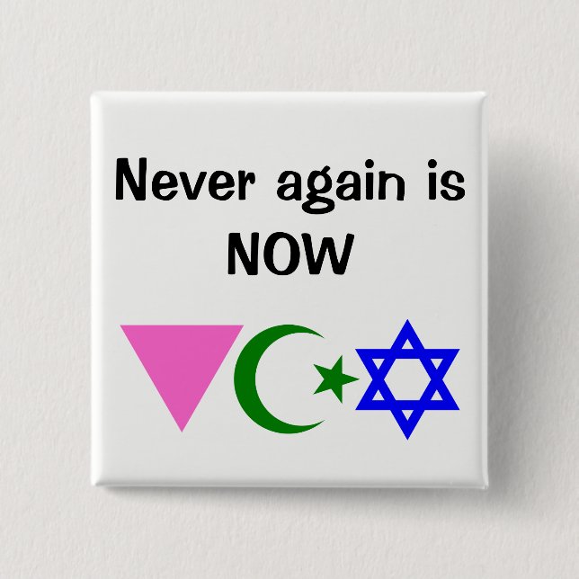 Never again is NOW. w/icons LGBT ISLAM JEWISH 2 Inch Square Button (Front)