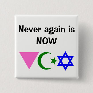 Never again is NOW. w/icons LGBT ISLAM JEWISH 2 Inch Square Button