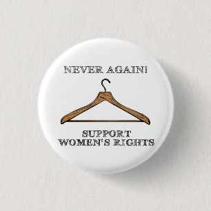 Never Again (Pro-Choice Button) 1 Inch Round Button