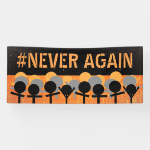 Never Again Walkout Gun Reform Protest Banner