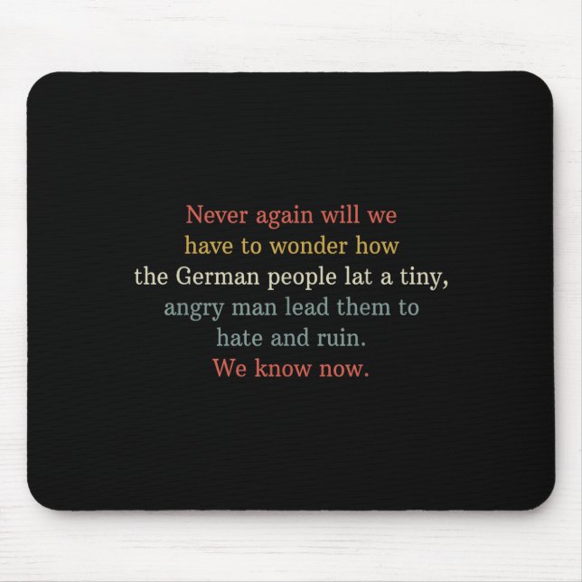Never Again Will We Have To Wonder How The German  Mouse Pad (Front)