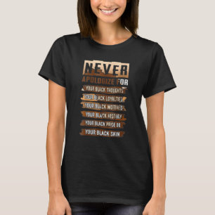 Never Apologize Black History Month BLM Melanin Pr T-Shirt