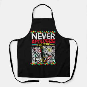 Never Apologize Blackness, Black History Apron