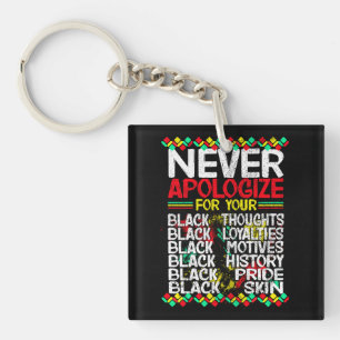 Never Apologize for your Blackness, Black Culture Keychain