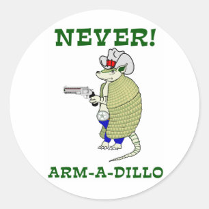 Never Arm-A-Dillo Classic Round Sticker