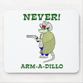 Never Arm-A-Dillo Mouse Pad