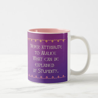 Never attribute to Malice Two-Tone Coffee Mug