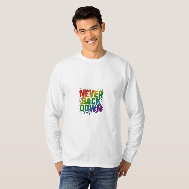 Never Back Down T-Shirt (Front Full)