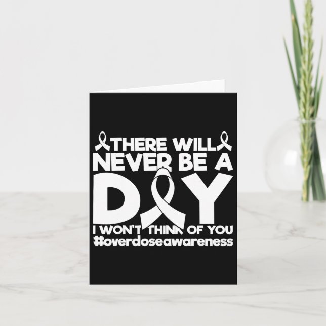 Never Be A Day I Don't Think Of You Overdose Aware Card (Front)