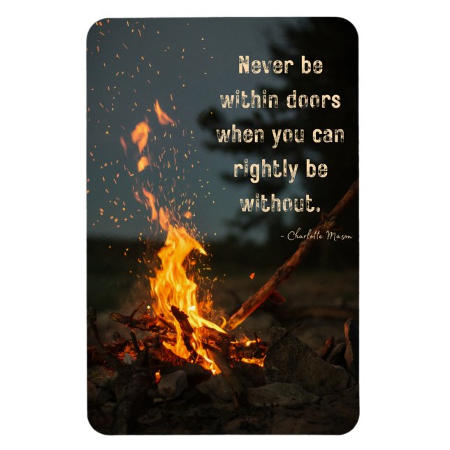 Never Be Within Doors when You Can Rightly Be With Magnet (Vertical)