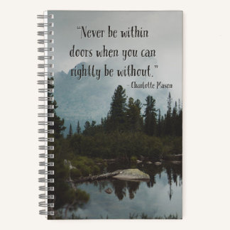 Never Be Within Doors when You Can Rightly Be With Notebook