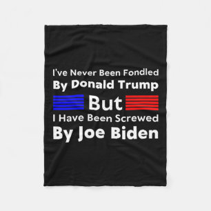 Never Been Fondled By Donald Trump But I Have Been Fleece Blanket