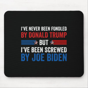 Never Been Fondled By Donald Trump But Joe Biden 2 Mouse Pad