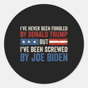 Never Been Fondled By Donald Trump But Joe Biden 6 Classic Round Sticker