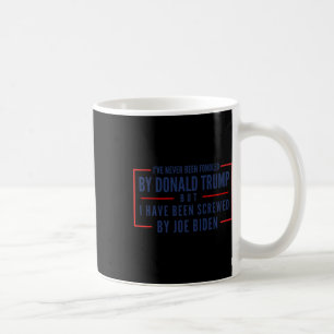 Never Been Fondled By Donald Trump But Screwed 2 Coffee Mug