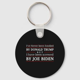 Never Been Fondled By Donald Trump But Screwed 3 Keychain