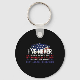 Never Been Fondled By Donald Trump But Screwed By  Keychain