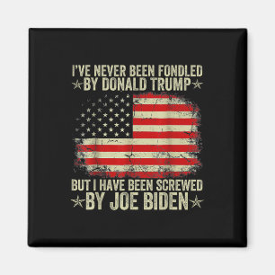 Never Been Fondled By Donald Trump But Screwed By  Magnet