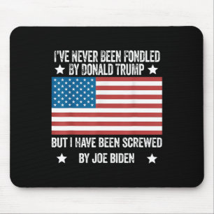 Never Been Fondled By Donald Trump But Screwed By Mouse Pad