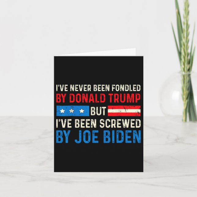 Never Been Fondled By Trump But Biden Election Fun Card (Front)