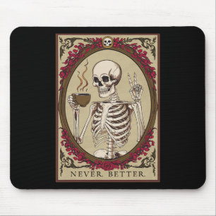 Never Better Funny Skull Halloween For Men Mouse Pad