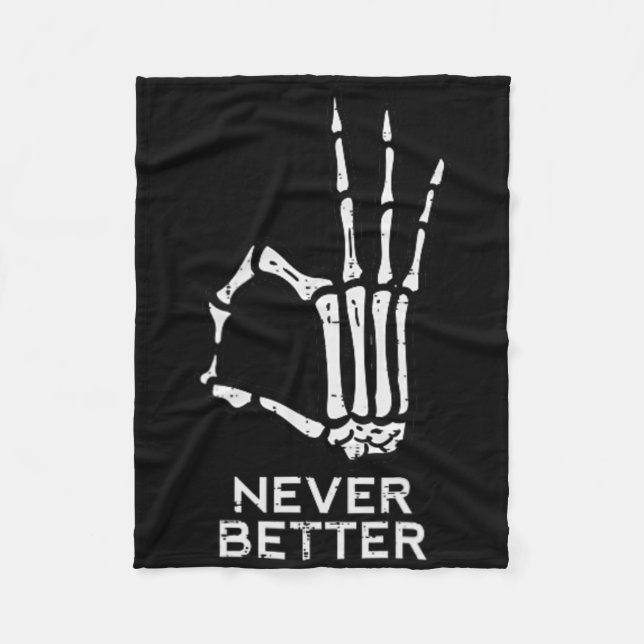 Never Better Ok Sign Skeleton Hand Fun Halloween M Fleece Blanket (Front)